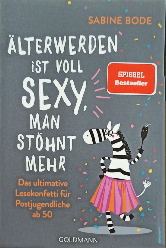 Älterwerden ist voll sexy, man stöhnt mehr