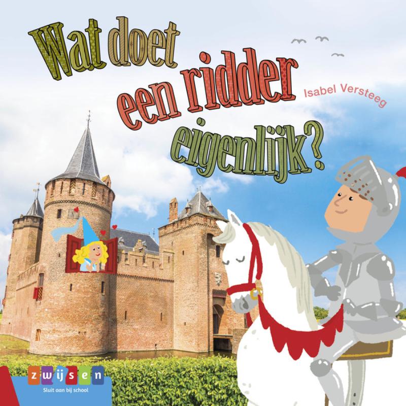 Leesserie Estafette - Wat doet een ridder eigenlijk?