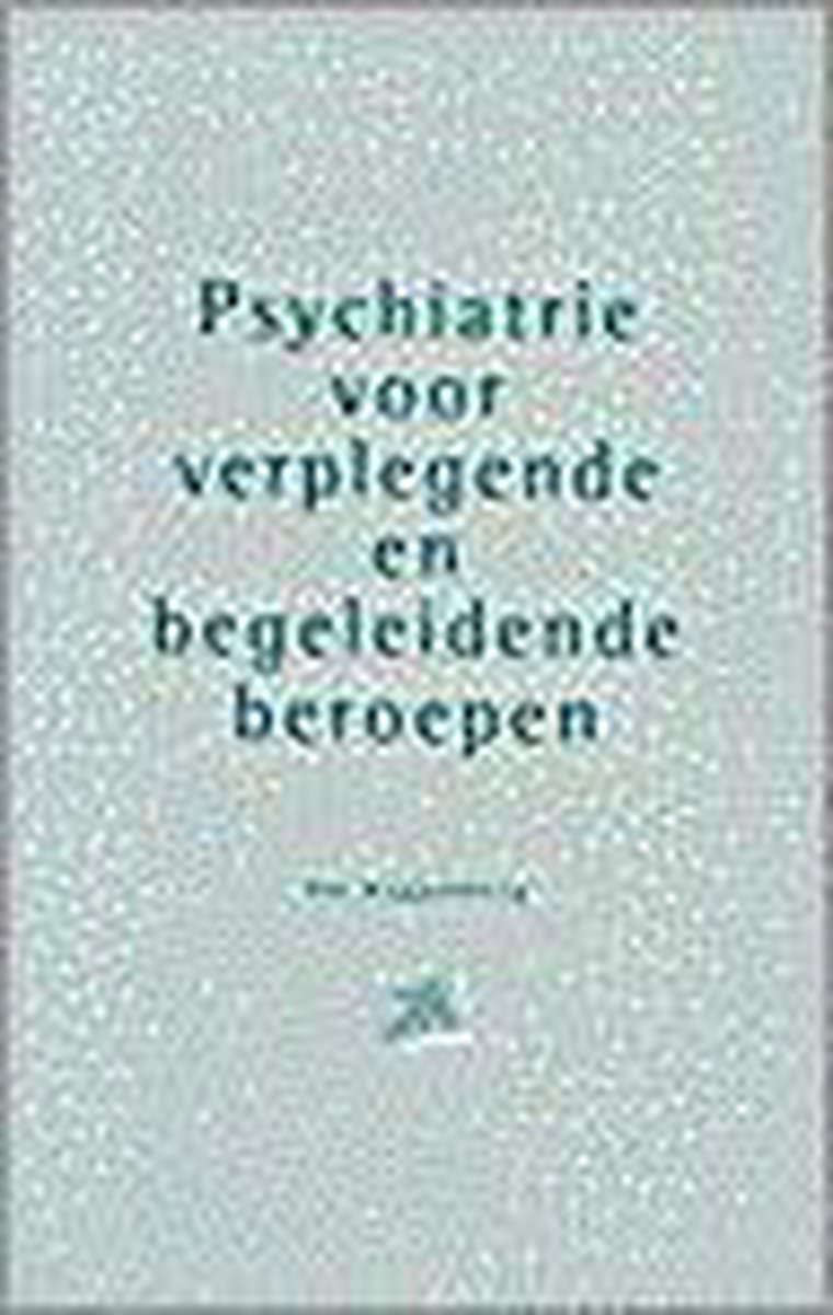 boekenbalie_9789024413607_cover PSYCHIATRIE VOOR VERPLEGENDEN 1E DR