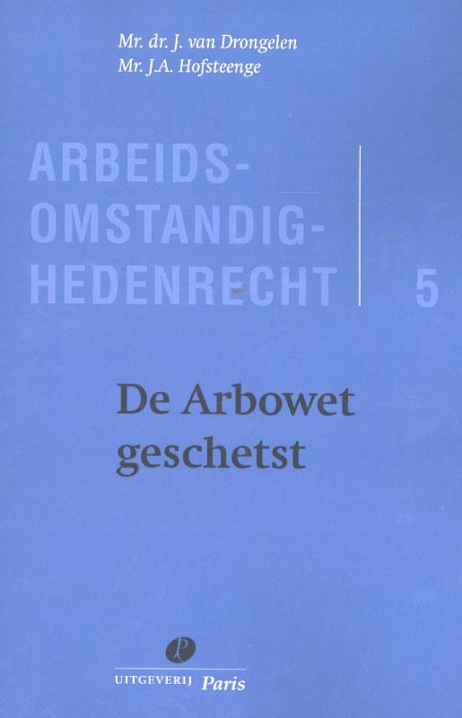 De Arbowet geschetst / Arbeidsomstandighedenrecht / 5