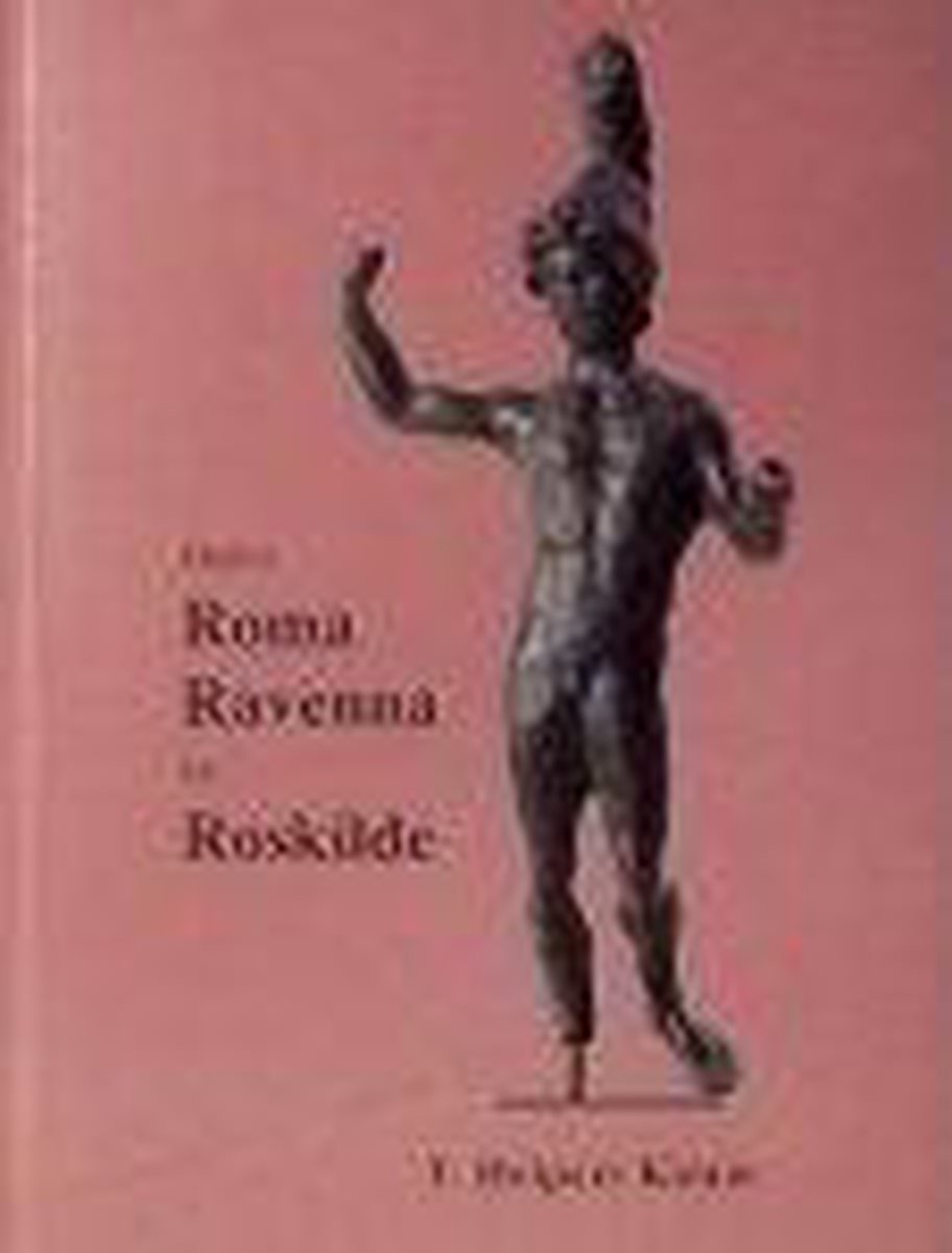 Onder Roma, Ravenna en Roskilde