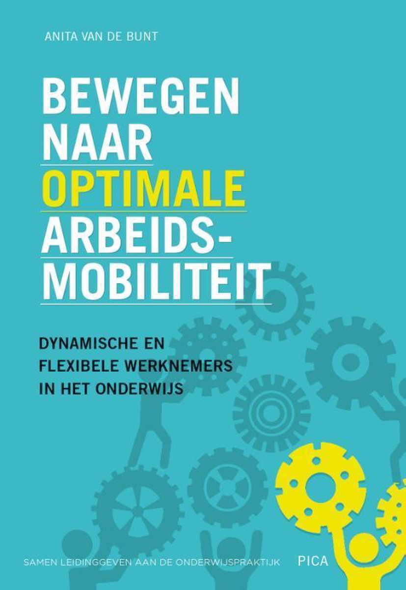 Anita van de Bunt Bewegen Naar Optimale Arbeidsmobiliteit / Leiderschap In De Onderwijspraktijk / 24
