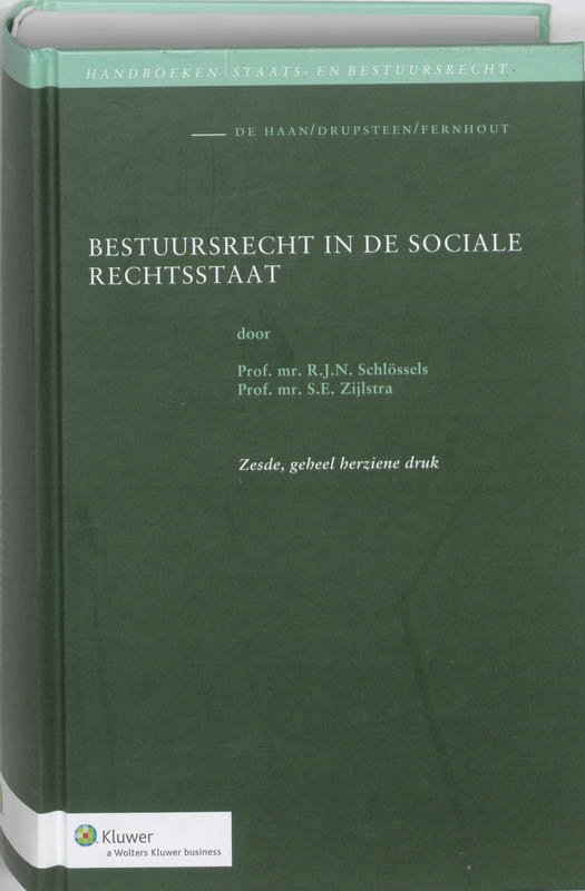 Bestuursrecht in de sociale rechtsstaat / Handboeken staats- en bestuursrecht / 1