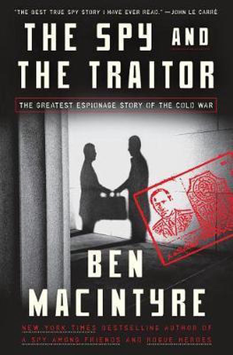 The Spy and the Traitor