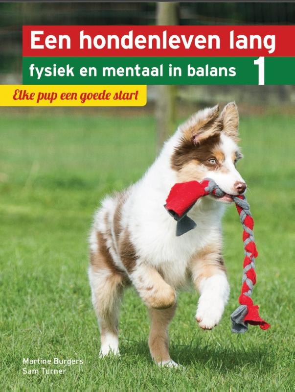 boekenbalie_9789491172816_cover Elke pup een goede start / Een hondenleven lang fysiek en mentaal in balans / 1