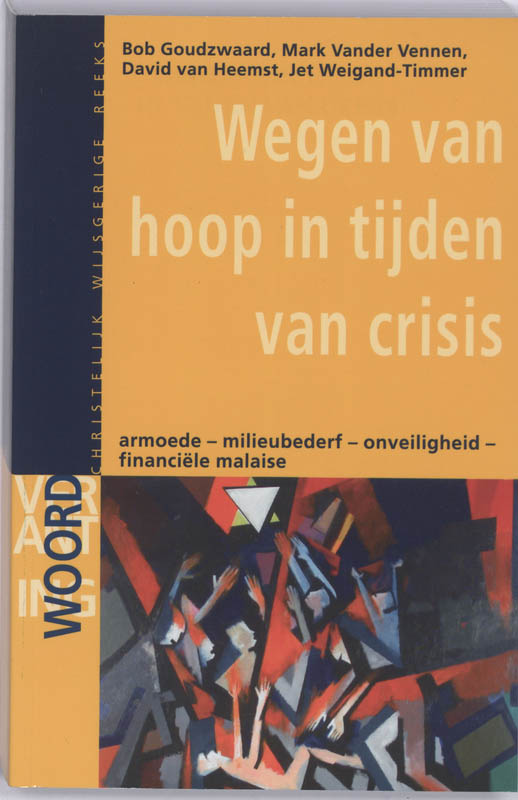 B. Goudswaard Wegen Van Hoop In Tijden Van Crisis / Verantwoording