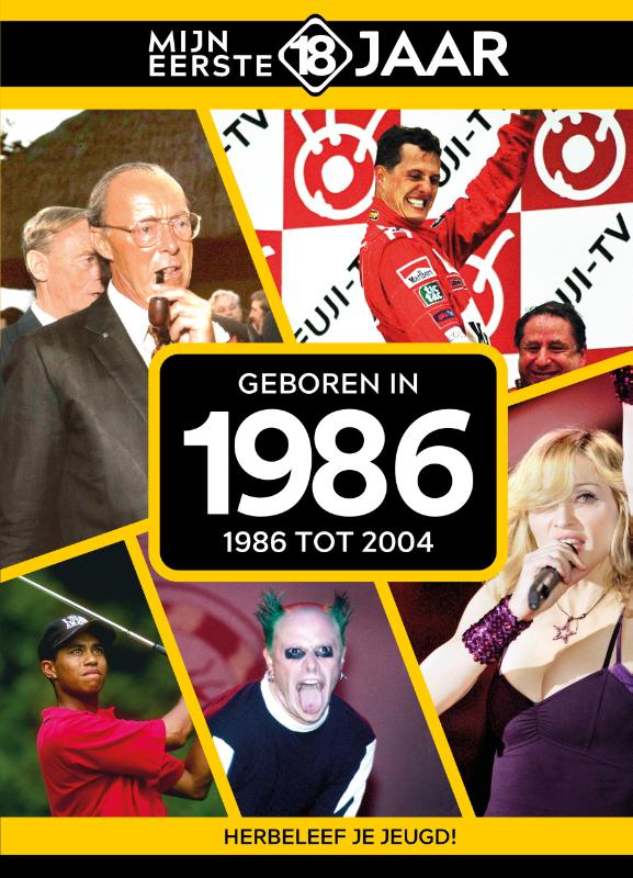 Geboren In 1986 / Mijn Eerste 18 Jaar