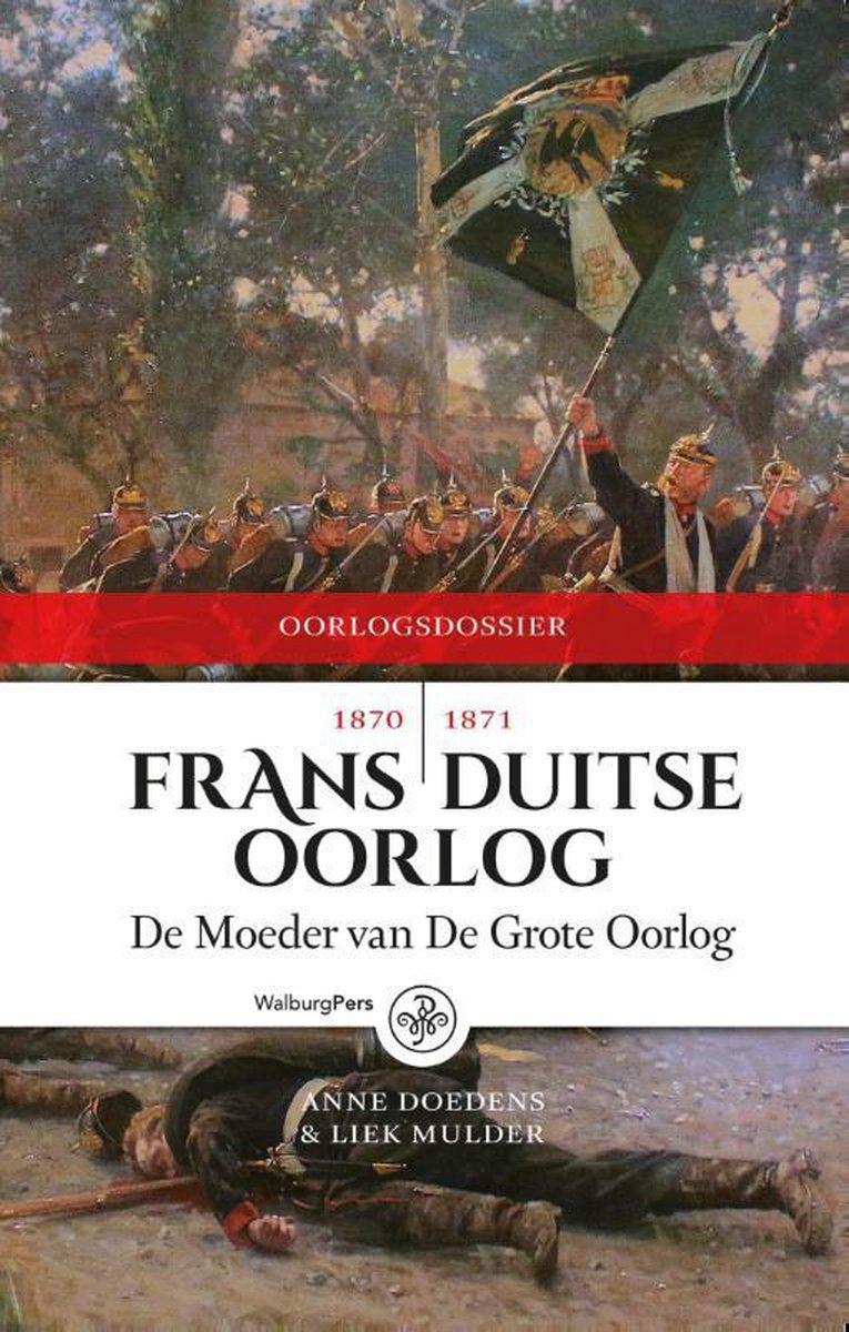 Frans-Duitse Oorlog 1870-1871 / Oorlogdossiers