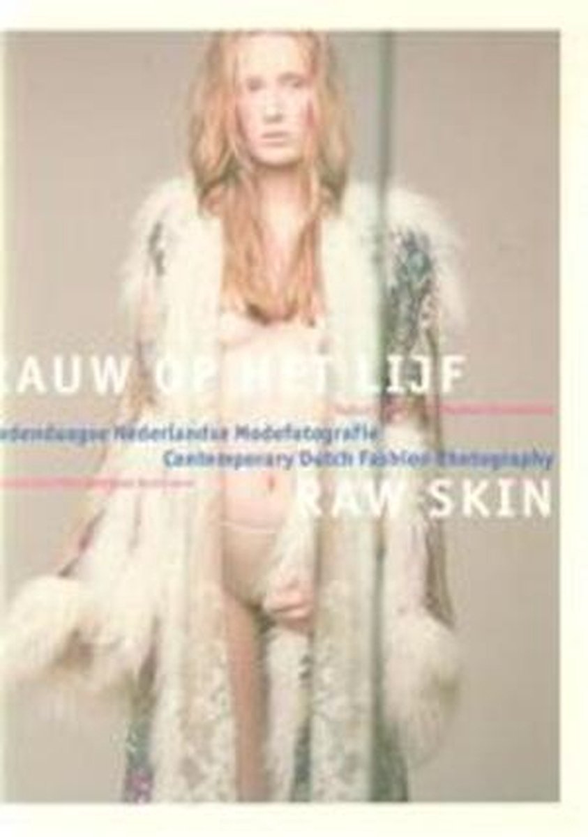 Raw Skin - Contemporary Dutch Fashion Photography