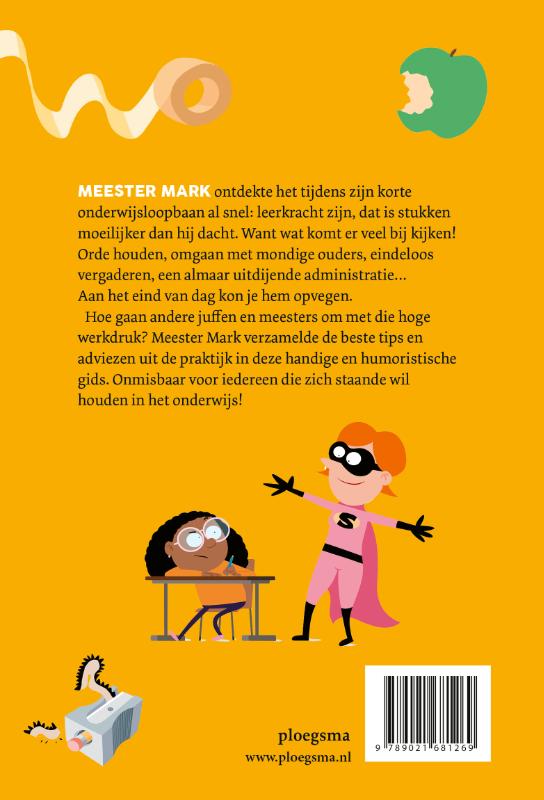 Meester Mark: Survivalgids voor juffen en meesters / Meester Mark Meester Mark: Survivalgids voor juffen en meesters / Meester Mark achterkant