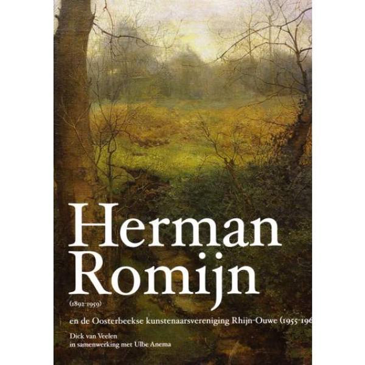 Herman Romijn (1892-1959) en de Oosterbeekse kunstenaarsvereniging Rhijn-Ouwe (1955-1961)