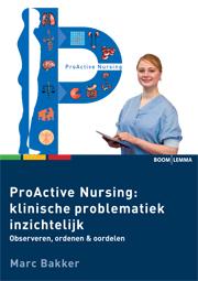 ProActive nursing: klinische problematiek inzichtelijk? / Proactive Nursing