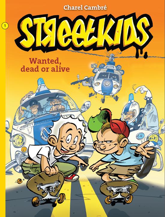 Streetkids 1 / Wanted, dead or alive