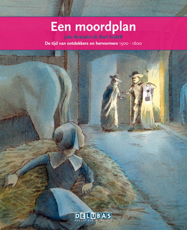 boekenbalie_9789053003428_cover Een moordplan / Willem van Oranje / Terugblikken leesboeken / 11