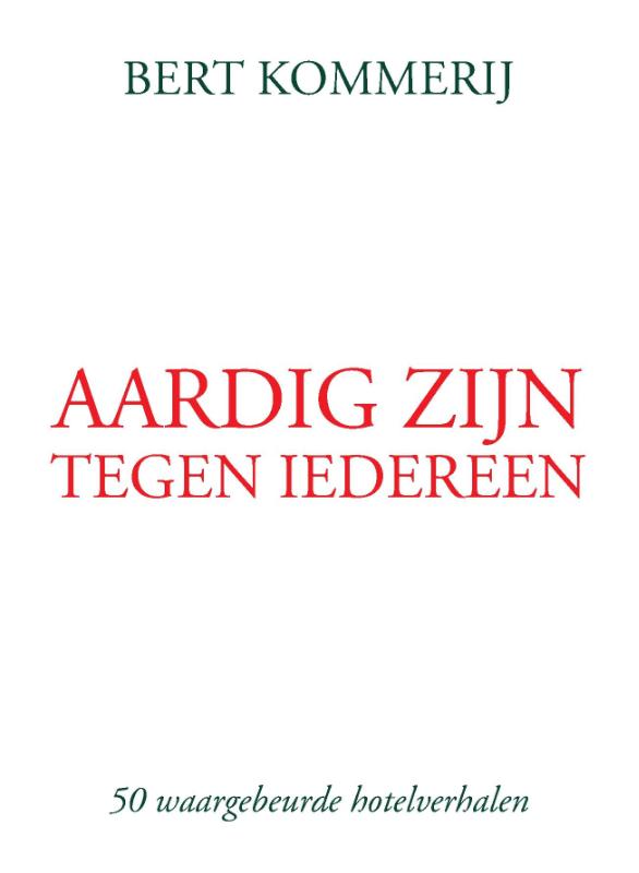 Aardig zijn tegen iedereen