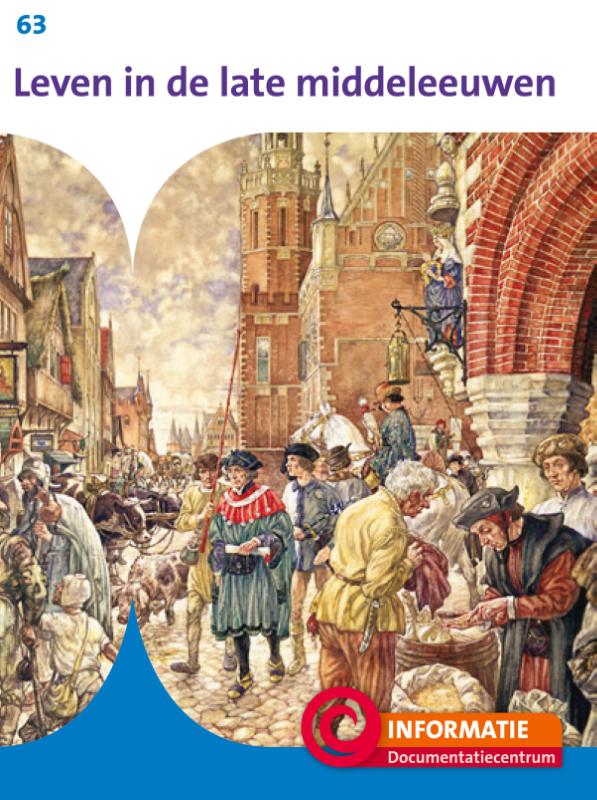 Leven in de late middeleeuwen / Informatie / 63