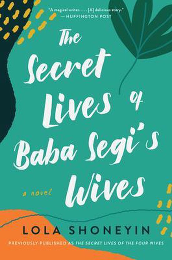 Shoneyin Secret Lives Of Baba Segi's Wives, The A Novel