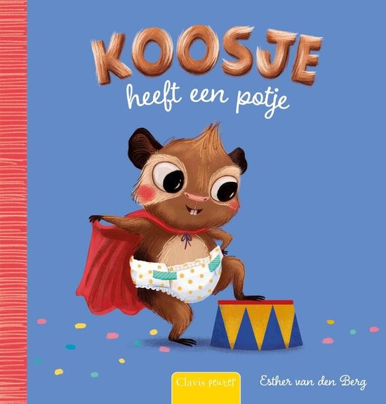 Esther Van den Berg Koosje Heeft Een Potje / Koosje