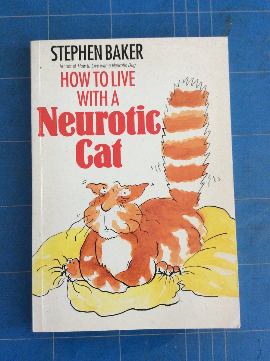 How to live with a Neurotic Cat