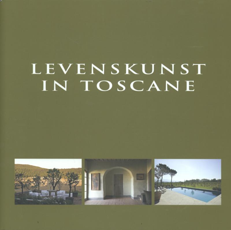 boekenbalie_9789077213087_cover Tuscany an art of living Toscane un art de vivre Levenskunst in Toscane