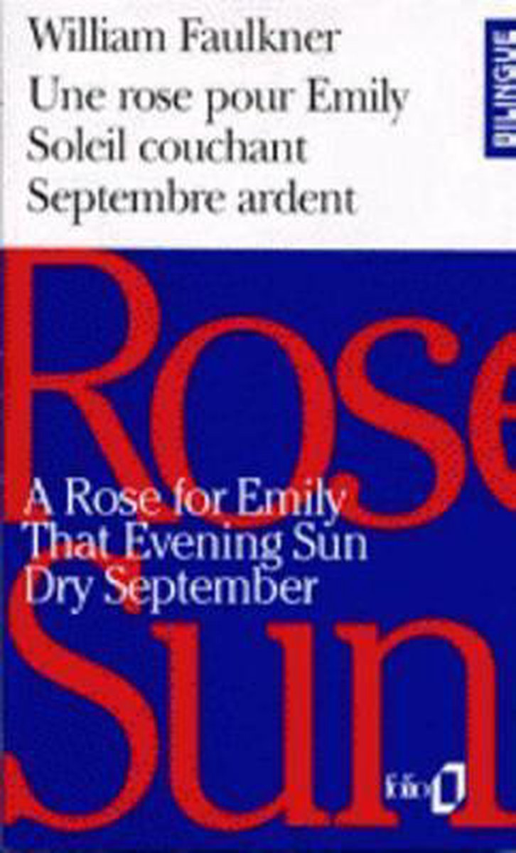 Une rose pour Emily/A Rose for Emily - Soleil couchant/That evening sun