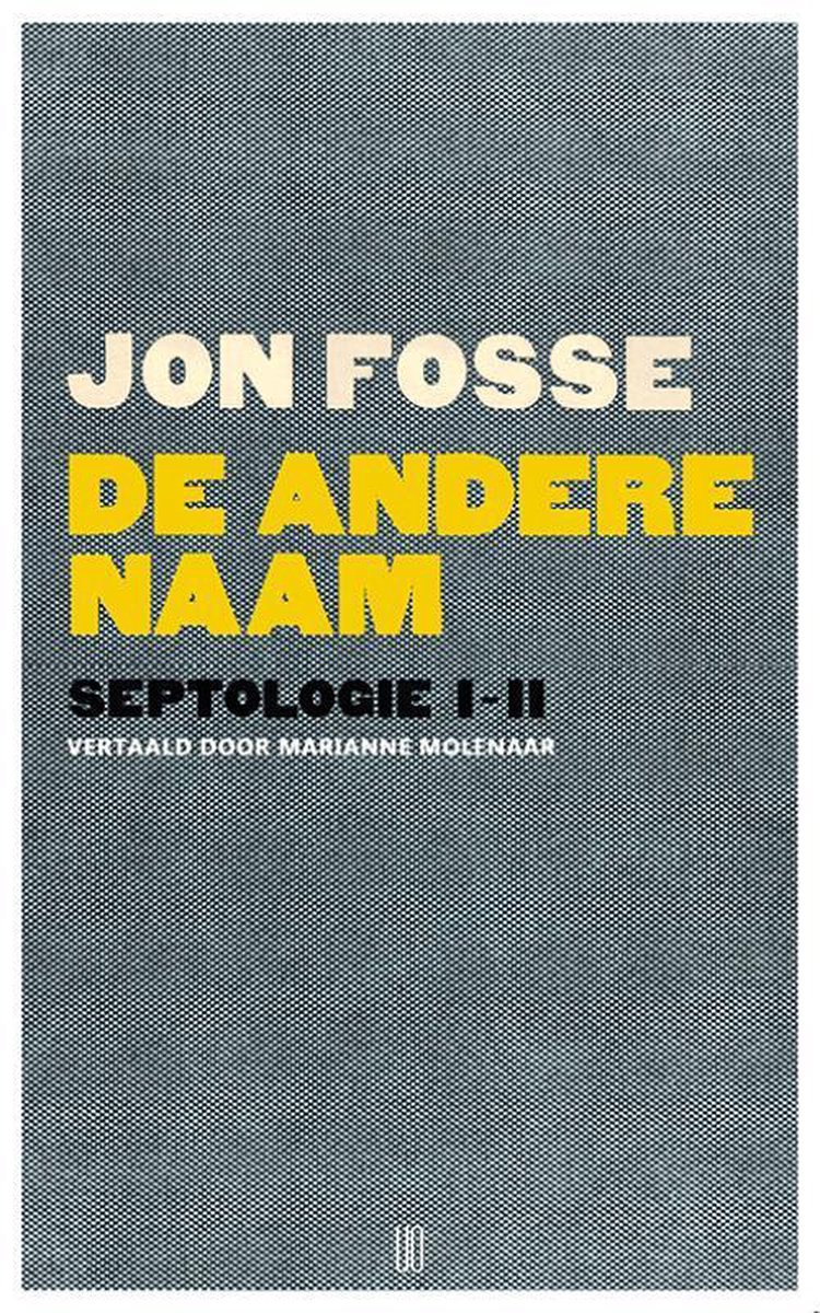 Jon Fosse De Andere Naam / Septologie / I-Ii