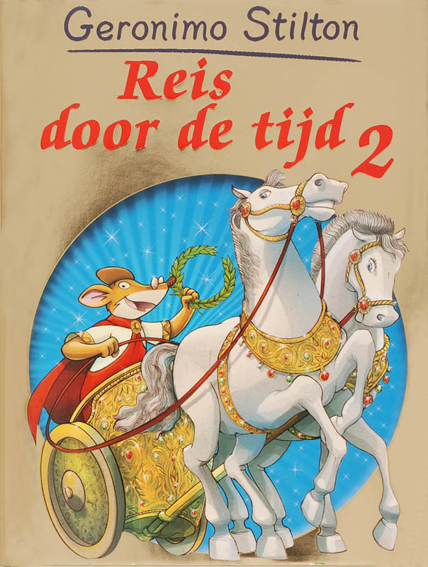 Reis door de tijd / 2 / Geronimo Stilton