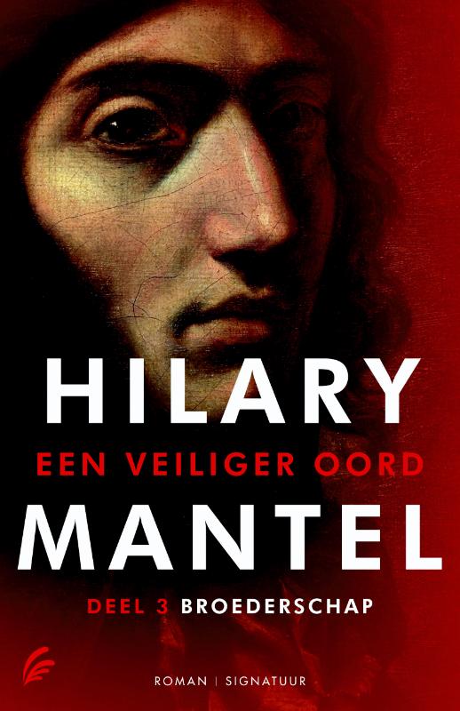 Hilary Mantel Broederschap / Een Veiliger Oord / 3