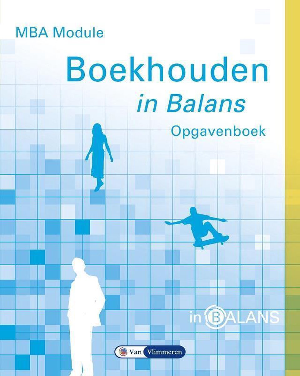 MBA module boekhouden in balans / Opgavenboek / In Balans