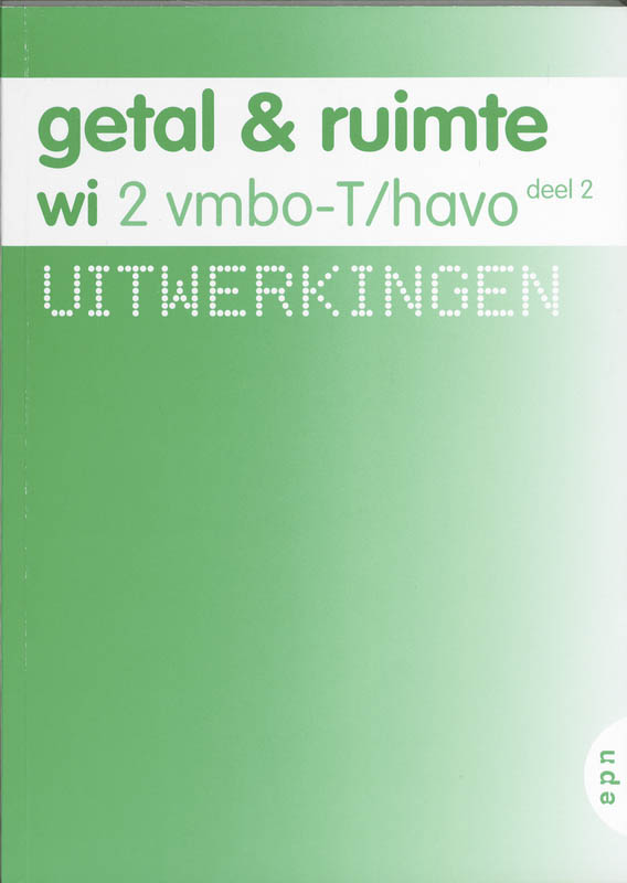 Uitwerkingen 2 vmbo-T/havo 2 Getal en ruimte