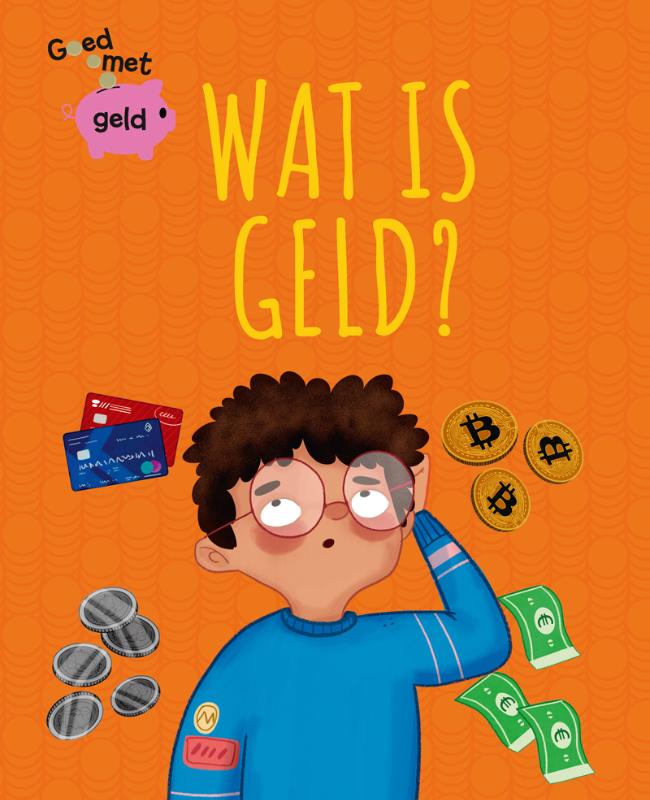 Wat is geld? / Goed met geld