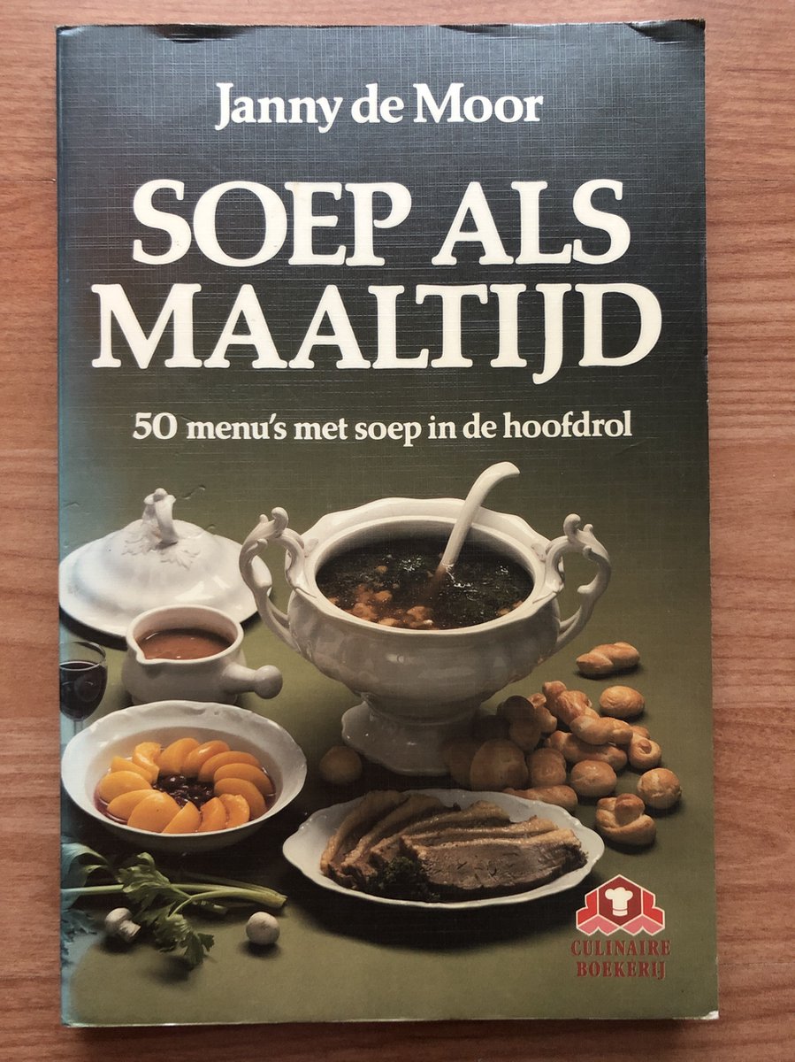 Culinaire boekerij Soep als maaltijd