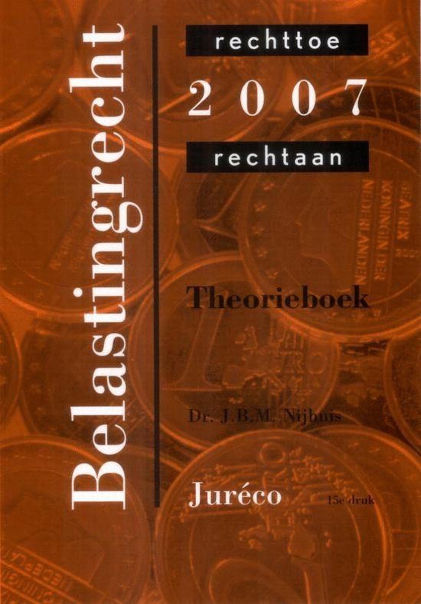 Theorieboek Belastingrecht rechttoe-rechtaan 2007