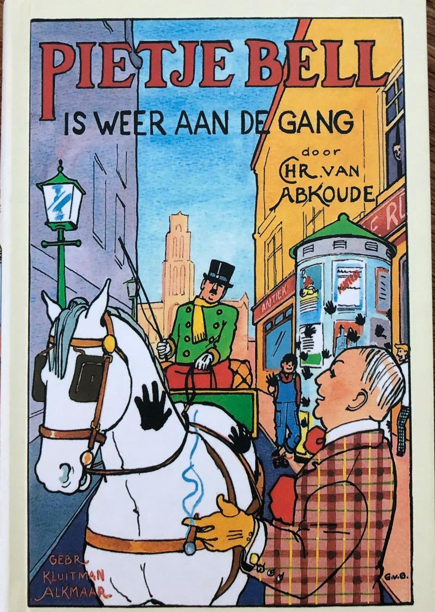 C. van Abkoude Pietje Bell Is Weer Aan De Gang / Pietje Bell Serie