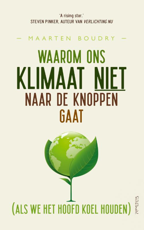 Maarten Boudry Waarom Ons Klimaat Niet Naar De Knoppen Gaat (als We Het Hoofd Koel Houden)