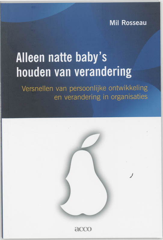 Alleen natte baby's houden vsn verandering