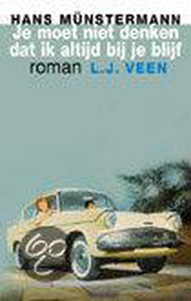 boekenbalie_9789020420630_cover Je moet niet denken dat ik altijd bij je blijf