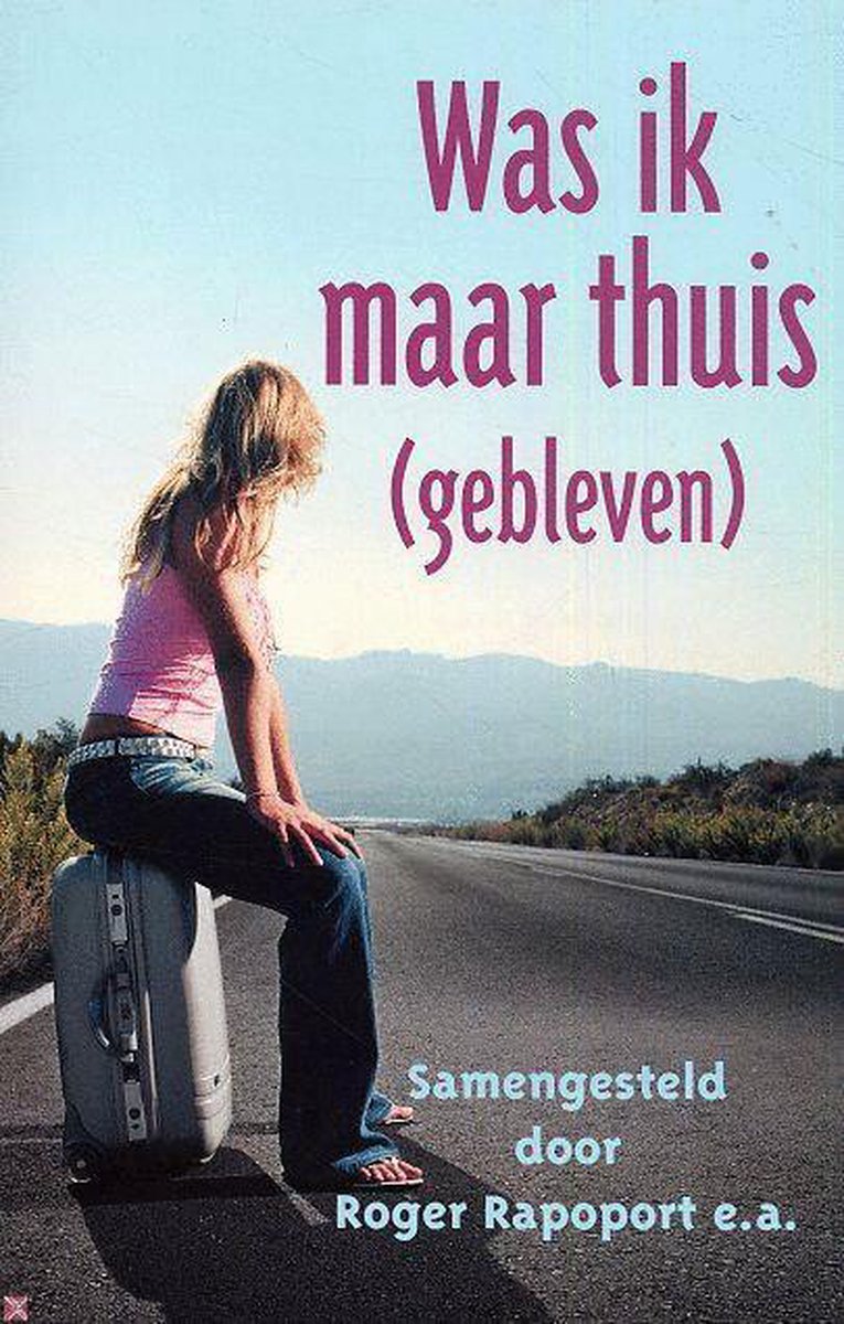 Roger Rapoport Was Ik Maar Thuis (Gebleven)