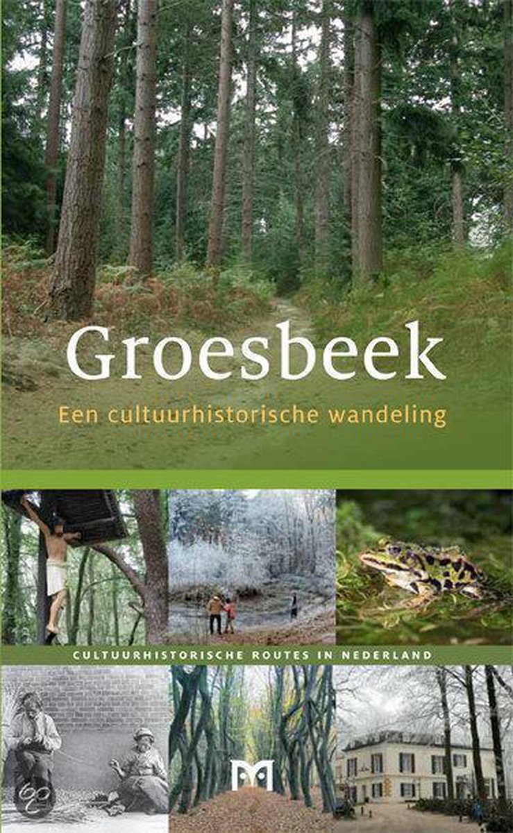 Groesbeek. Een cultuurhistorische wandeling