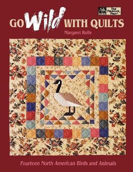Margaret Rolfe Go Wild With Quilts