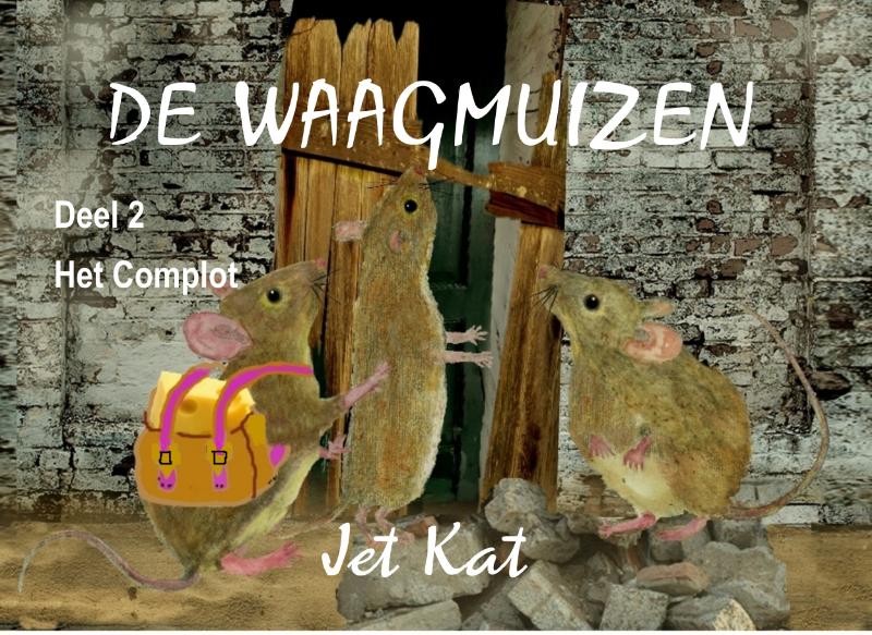 De Waagmuizen 2 -   Het Complot