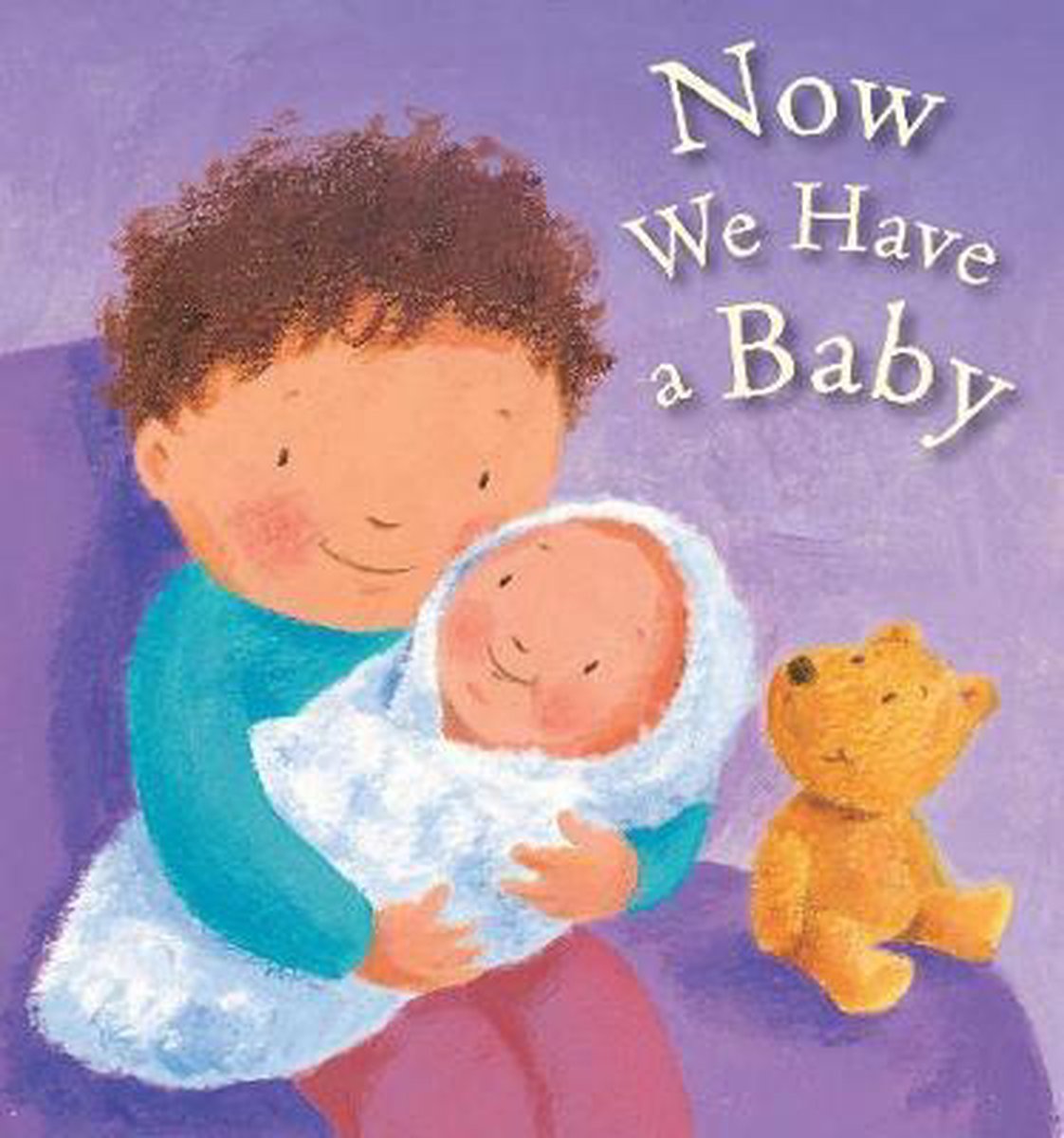 Now We Have a Baby