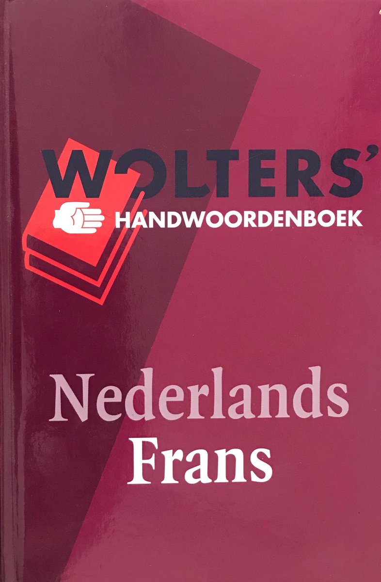 Wolters' handwoordenboek Nederlands-Frans / Wolters' handwoordenboeken