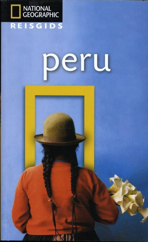 Peru / National Geographic Reisgids