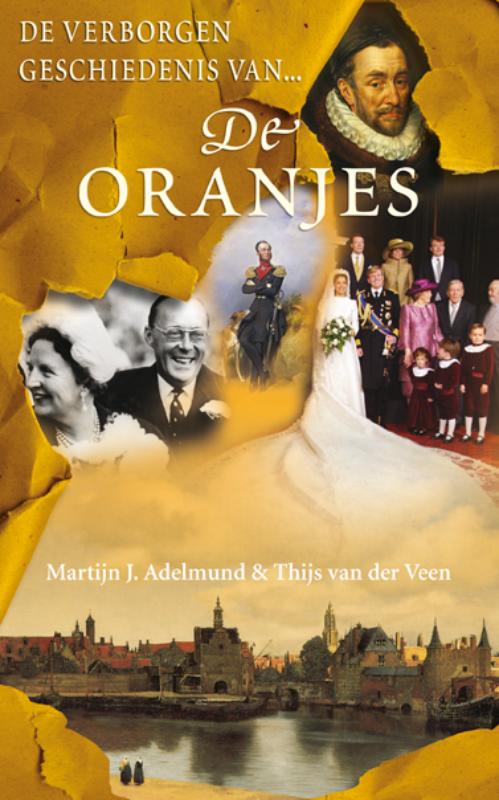 De Verborgen Geschiedenis Van De Oranjes