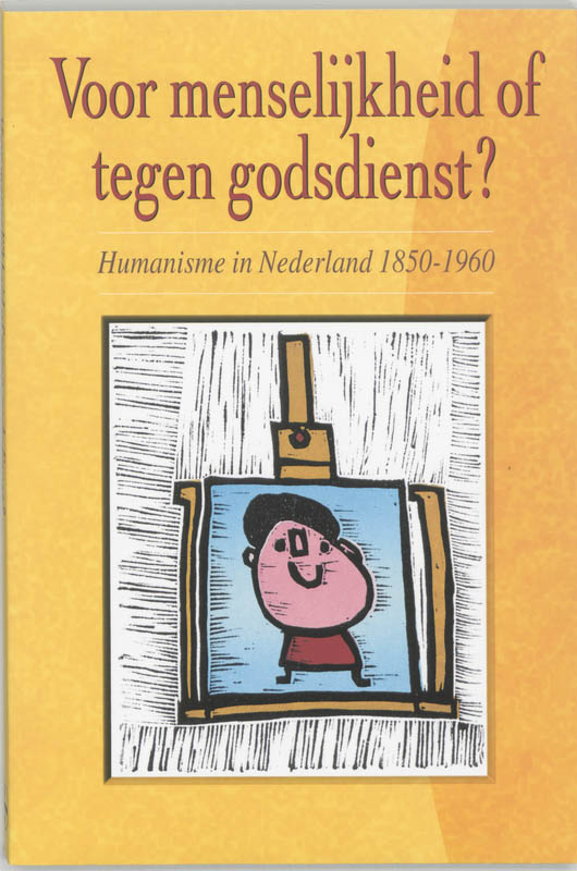 Voor menselijkheid of tegen godsdienst?