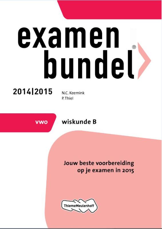 Wiskunde B / Vwo 2014/2015 / Examenbundel