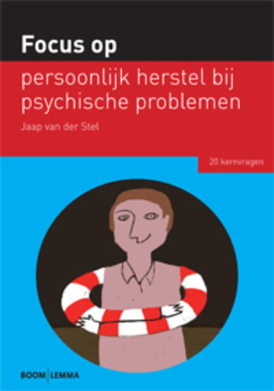 Jaap van der Stel Focus Op Persoonlijk Herstel Bij Psychische Problemen / Focus Op...
