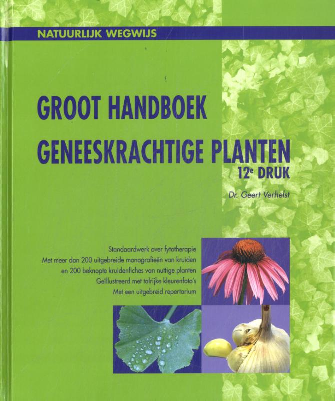 Groot handboek geneeskrachtige planten / Natuurlijk wegwijs