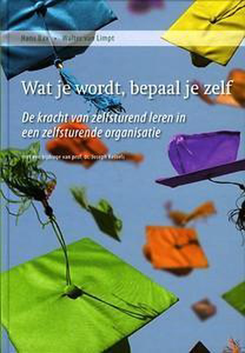 boekenbalie_9789081603515_cover Wat je wordt, bepaal je zelf